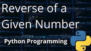 3 Reverse Of A Given Number Using Loop Python Programming JAcademy