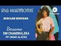 Lagu RIA HARMONIS  -  BERILAH SEKEDAR