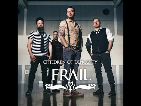 Frail - Children of Depravity (Official Music Video)