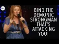 Bind The Demonic Strongman That s Attacking You Katie Souza