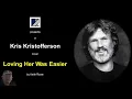 Loving Her Was Easier - Kris Kristofferson Cover (with lyrics)