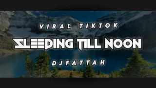 Download ViralTikTok 🎶 Sleeping Till Noon - DJ Fattah ( Fvnky Dutch ) New 2K21!!! MP3