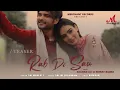 Download Lagu Rab Di Sau - Teaser | Salman Ali | Salim Sulaiman | Seerat Bajwa | Kumaar | Merchant Records