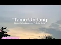 Lagu Lirik “Tamu Undangan” Cover By Galuh Lanovems Ft. Anisa Salma