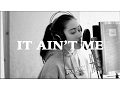 It Ain't Me by Kygo and Selena Gomez Cover