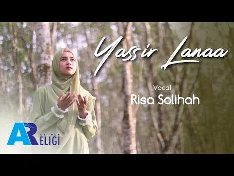 Download MP3 Yassir Lanaa - Risa Solihah | AN NUR RELIGI