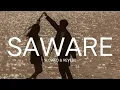 Lagu SAWARE (𝙎𝙇𝙊𝙒𝙀𝘿 \u0026 𝙍𝙀𝙑𝙀𝙍𝘽)