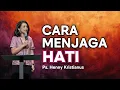 Download Lagu Cara Menjaga Hati | Ps. Henny Kristianus | Ibadah Sabtu Sore Pk. 18:00 WIB
