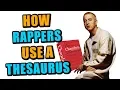 How Rappers Use A Thesaurus To Write