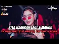 Download Lagu DJ KITA USAHAKAN LAGI X MANGU BREAKBEAT FULL MELODY TERBARU 2025