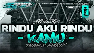 dj rindu aku rindu kamu trap x party viral tiktok rahmatalfin02 yang kalian cari cari 