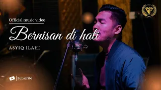 bernisan di hati asyiq ilahi official music video 