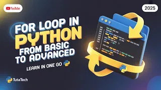 For Loop in Python Full Tutorial Basic to Advanced Explained Python 2025 Course Tuta Tech
