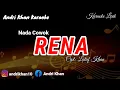 Download Lagu KARAOKE LIRIK VERSI ANDRI KHAN ~ RENA ~(NADA COWOK)~CIPT : LATIEF KHAN