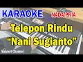 Download Lagu TELEPON RINDU ll KARAOKE NOSTALGIA ll NANI SUGIANTO ll OBBIE MESSAKH ll NADA PRIA G=DO