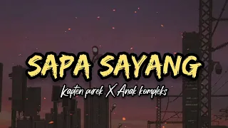 Download SAPA SAYANG - KAPTEN PUREK FT ANAK KOMPLEKS LAGU TIMUR TERBARU A.M MP3
