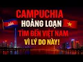 Lagu Campuchia Hoảng Loạn Tìm Đến Việt Nam Vì Lý Do Này ?