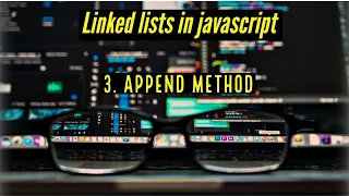 Linked lists in javascript - 3 Append print methods