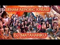 Lagu Senam Aerobic kreasiㄍMusic DJ Mataharikuㄍ
