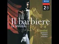 Rossini: Il barbiere di Siviglia / Act 1: Mi par d'essere con la testa