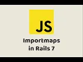 Episode - Importmaps in Rails 7