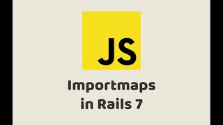 Episode - Importmaps in Rails 7