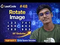LeetCode 48 Rotate Image Extra Space Approach Java Step by Step