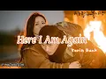 Download Lagu [INDO SUB] Yerin Baek - Here I'm Again (Crash Landing on You OST part.4) Lyrics [Rom/Indo]