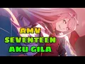Download Lagu [ A M V ] Seventeen - Aku Gila