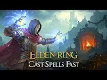 Elden Ring How to Cast Spells FAST - Maximize Cast Speed Tricks
