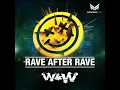 Rave After Rave