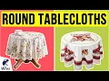 10 Best Round Tablecloths 2020
