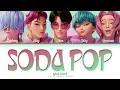 Download Lagu SAJA BOYS 'Soda Pop' Lyrics (Color Coded Lyrics)