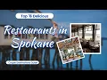 Top 16 Delicious Restaurants in Spokane WA - Top Places