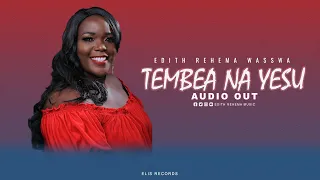 edith rehema wasswa tembea na yesu official audio 