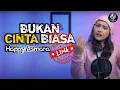 Download Lagu Happy Asmara - Bukan Cinta Biasa Cintaku Bukan Diatas Kertas ♫ Lirik Lyrics