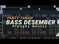 Lagu DJ PARTY TANAH 🔱 BASS DESEMBER !!! -( Prengky Gantay ) BASSGILANGGE