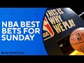 NBA Best Bets for Sunday Gambling Advice CBS Sports