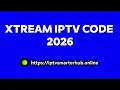 xtream iptv codes 2026