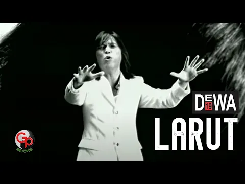 Download MP3 Dewa 19 - Larut (Official Music Video)