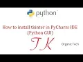 2 Install Tkinter in PyCharm IDE Python GUI