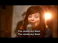 Kari Jobe - Steady my heart - Acoustic (Lyrics)