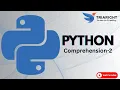Comprehensions in Python Part 2 Dictionary Comprehension Python Tutorial - Chapter 12