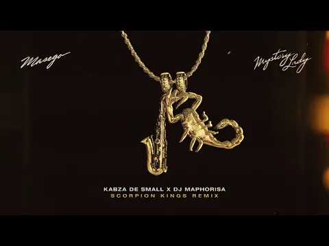 Download MP3 Mystery Lady (Scorpion Kings Remix) - Masego, Kabza De Small, DJ Maphorisa