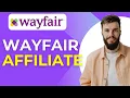 How to Become a Wayfair Affiliate Step-by-Step Guide