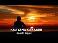 Download Lagu Kau Yang Ku Kasihi - Ronald Zigent || Ciptaan : Taufan Hunneman