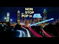 Download Lagu NON STOP POP IN ATLANTA - Soundtrack Radio (1)