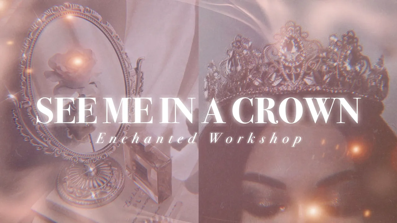 👑 SEE ME IN A CROWN˚✩ // unleash your ultimate potential & power (+ aura & energy booster)