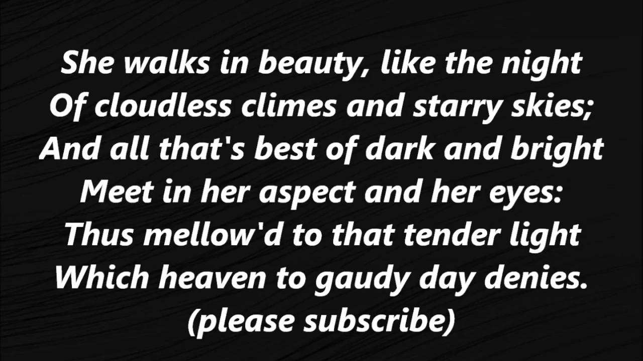 SHE WALKS IN BEAUTY Poem LORD BYRON Text Lyrics Words Read along poetry verse SHE WALKS IN BEAUTY Poem LORD BYRON Text Lyrics Words Read along poetry verse