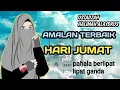 Lagu // AMALAN TERBAIK di HARI JUMAT // ustadzah Halimah ALAYDRUS //